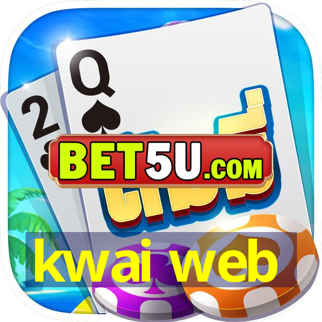 kwai web